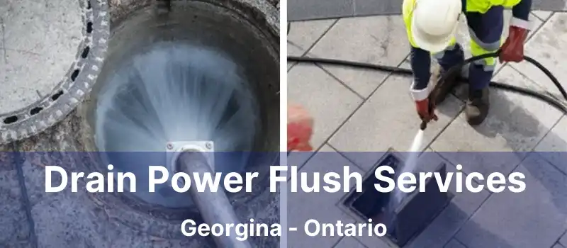  Drain Power Flush Services Georgina - Ontario