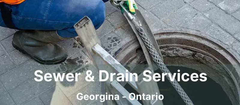  Sewer & Drain Services Georgina - Ontario