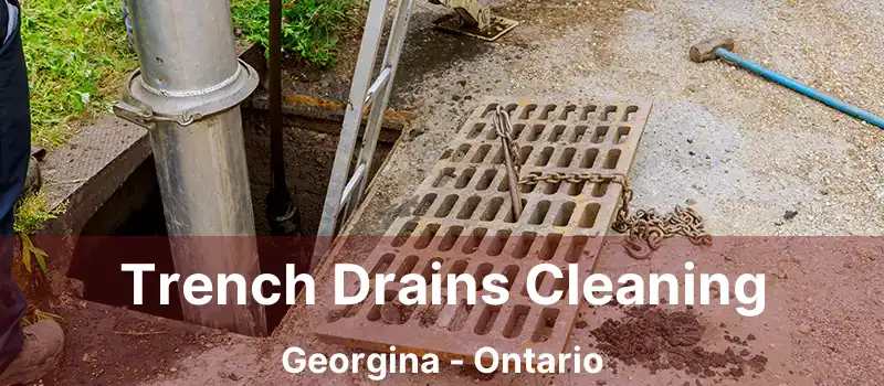  Trench Drains Cleaning Georgina - Ontario