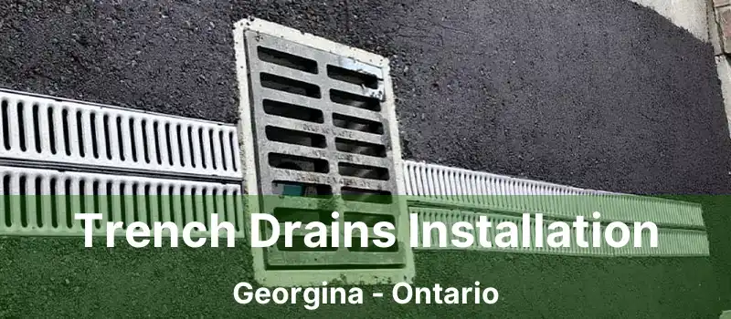  Trench Drains Installation Georgina - Ontario